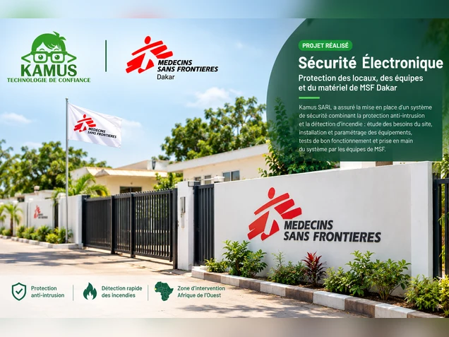 Projet de sécurité anti-intrusion et détection incendie pour Médecins Sans Frontières Dakar